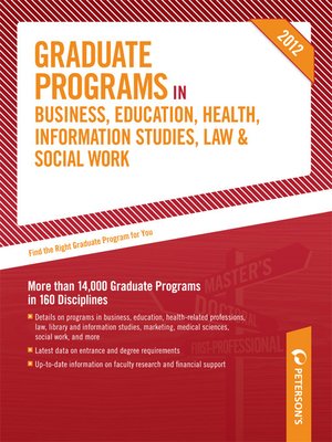cover image of Peterson's Graduate Programs in Business, Education, Health, Information Studies, Law & Social Work 2012